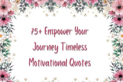 75+Motivational Quotes