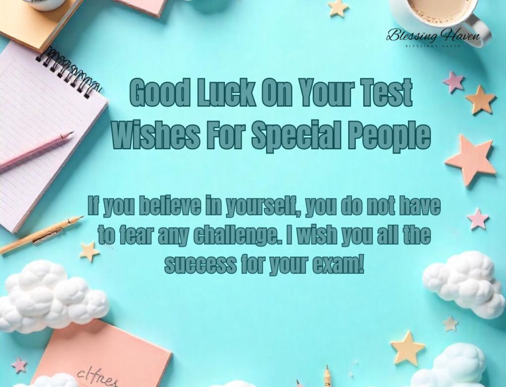 Good Luck On Your Test Wishes For Special People