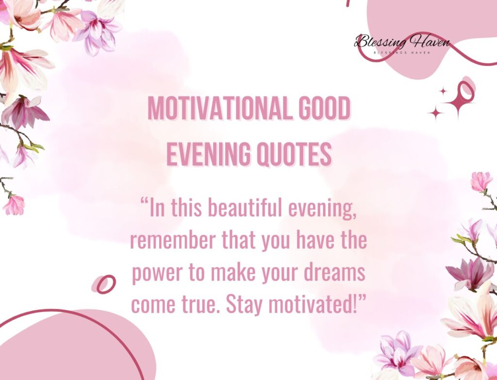 Motivational Good Evening Quotes