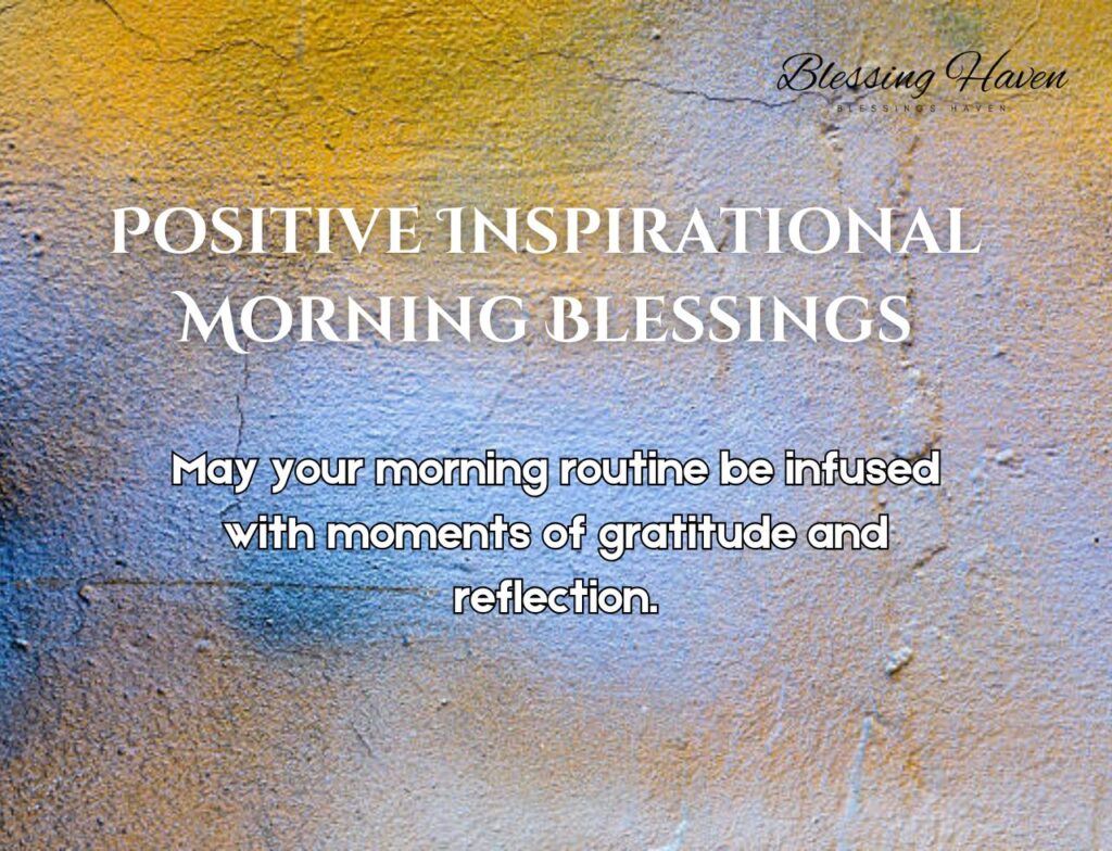 Positive Inspirational Morning Blessings