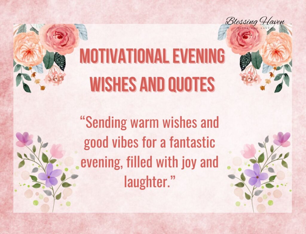 Motivational Evening Wishes and Quotes