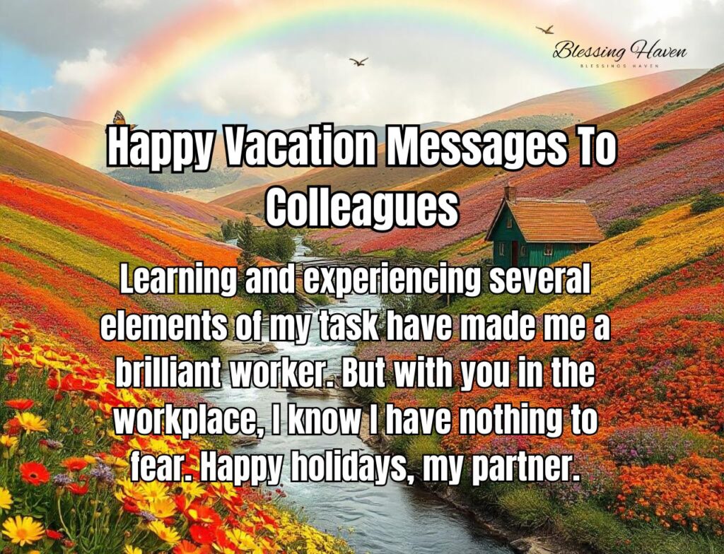 Happy Vacation Messages To Colleagues