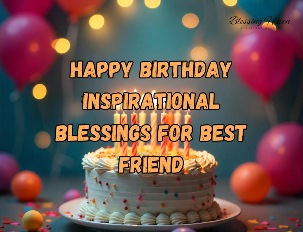 Happy Birthday Inspirational Blessings For Best Friend