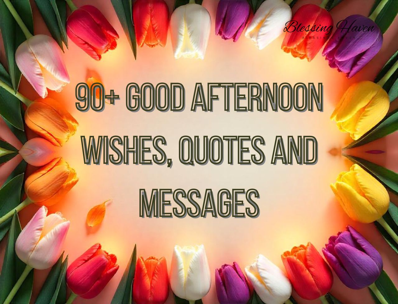 90+ Good Afternoon Wishes, Quotes and Messages