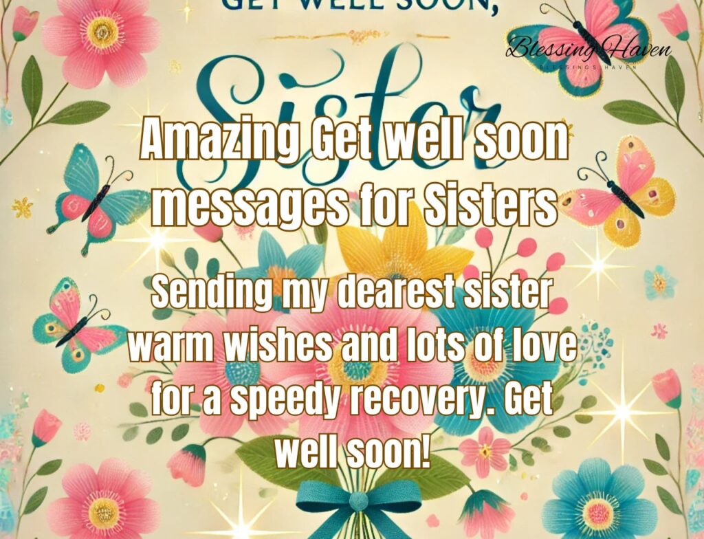 Amazing Get well soon messages for Sisters