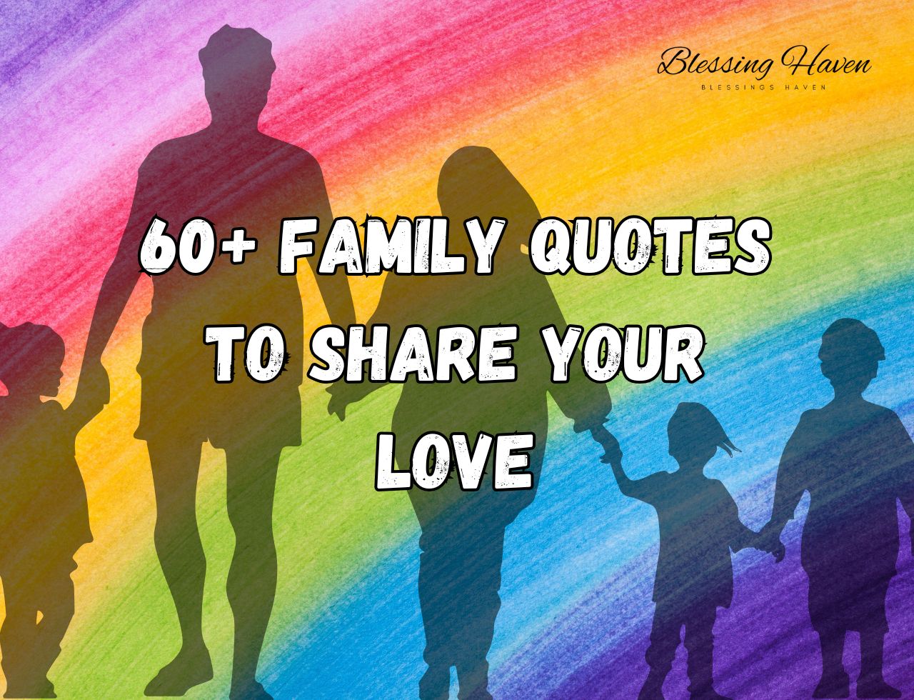 60+Family Quotes To Share Your Love