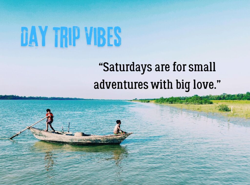 Weekend & Day Trip Vibes