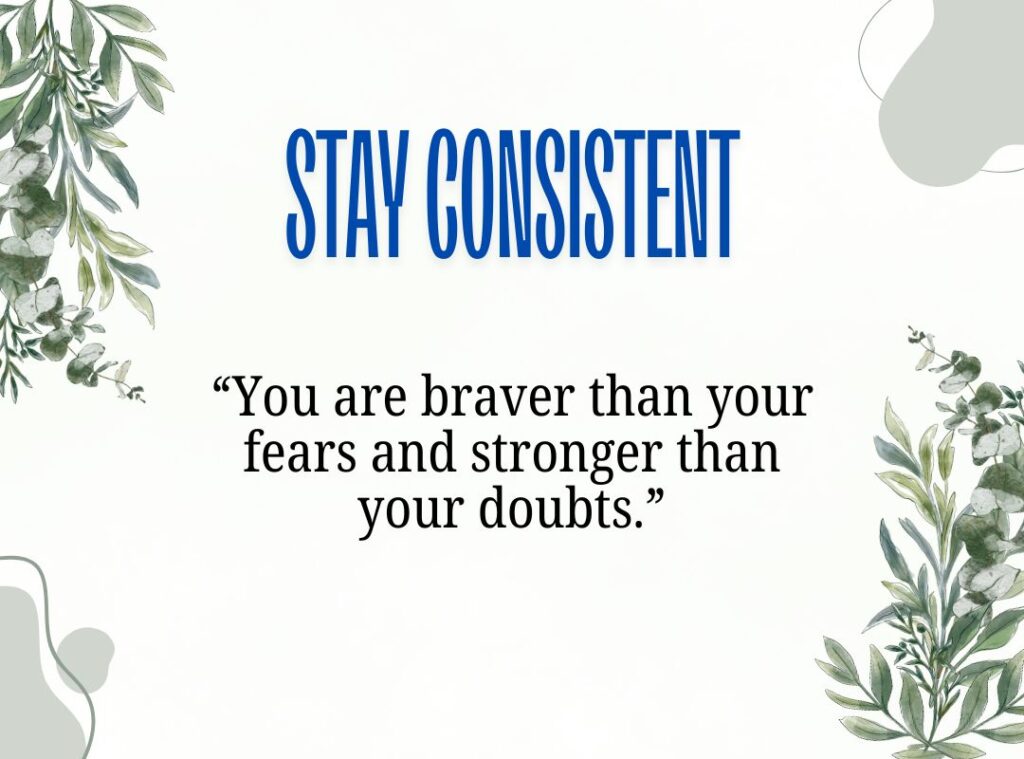 Stay Consistent: Your Effort Matters