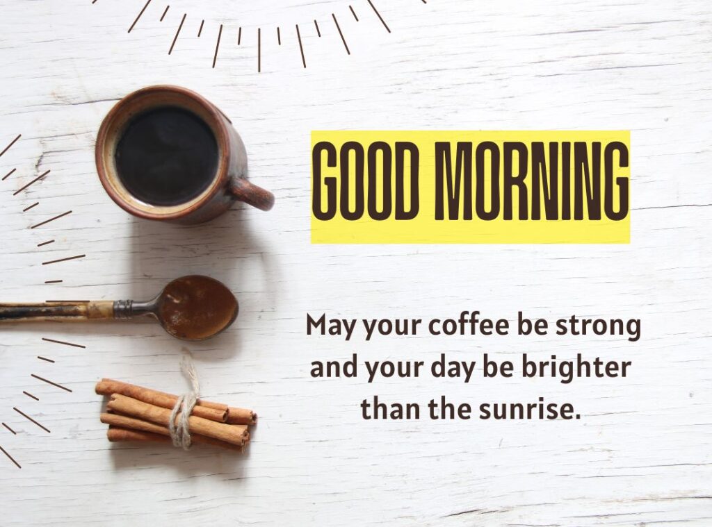 Warm & Positive Good Morning Coffee Messages
