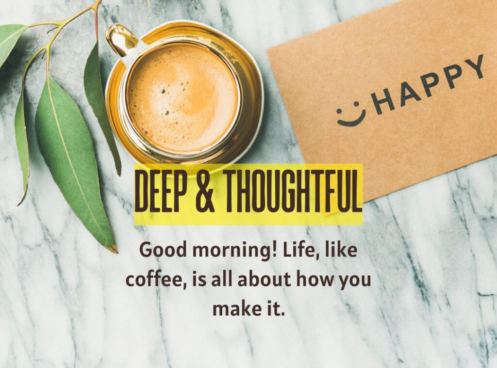 Deep & Thoughtful Coffee Messages