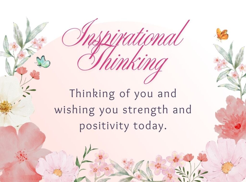 Inspirational Thinking of You Messages